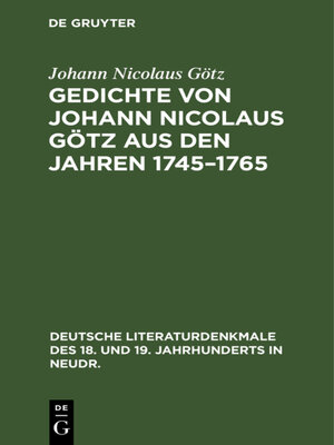cover image of Gedichte von Johann Nicolaus Götz aus den Jahren 1745–1765
